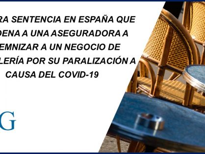 Primera Sentencia en España que condena a una aseguradora a indemnizar a un negocio de hostelería por su paralización a causa del COVID-19